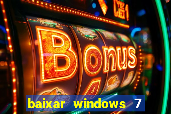 baixar windows 7 ultimate 64 bits com todos os drivers